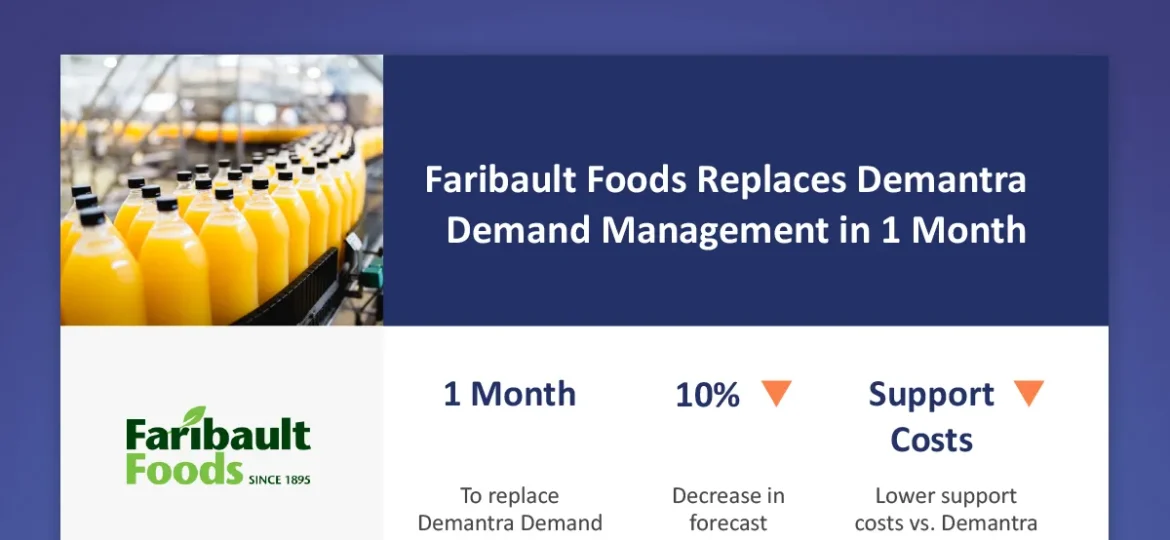 Faribault Foods Replaces Demantra Demand Management in 1 Month